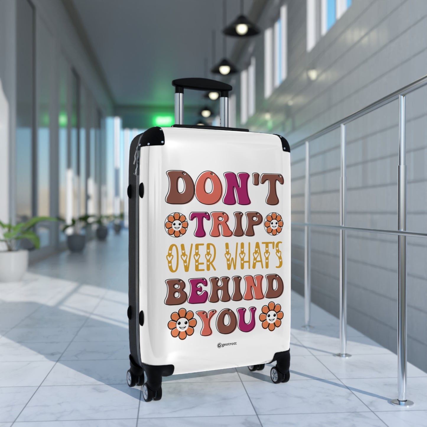Don't Trip Over What is Behind You Emotive Inspirational Luggage Bag Rolling Suitcase Spinner