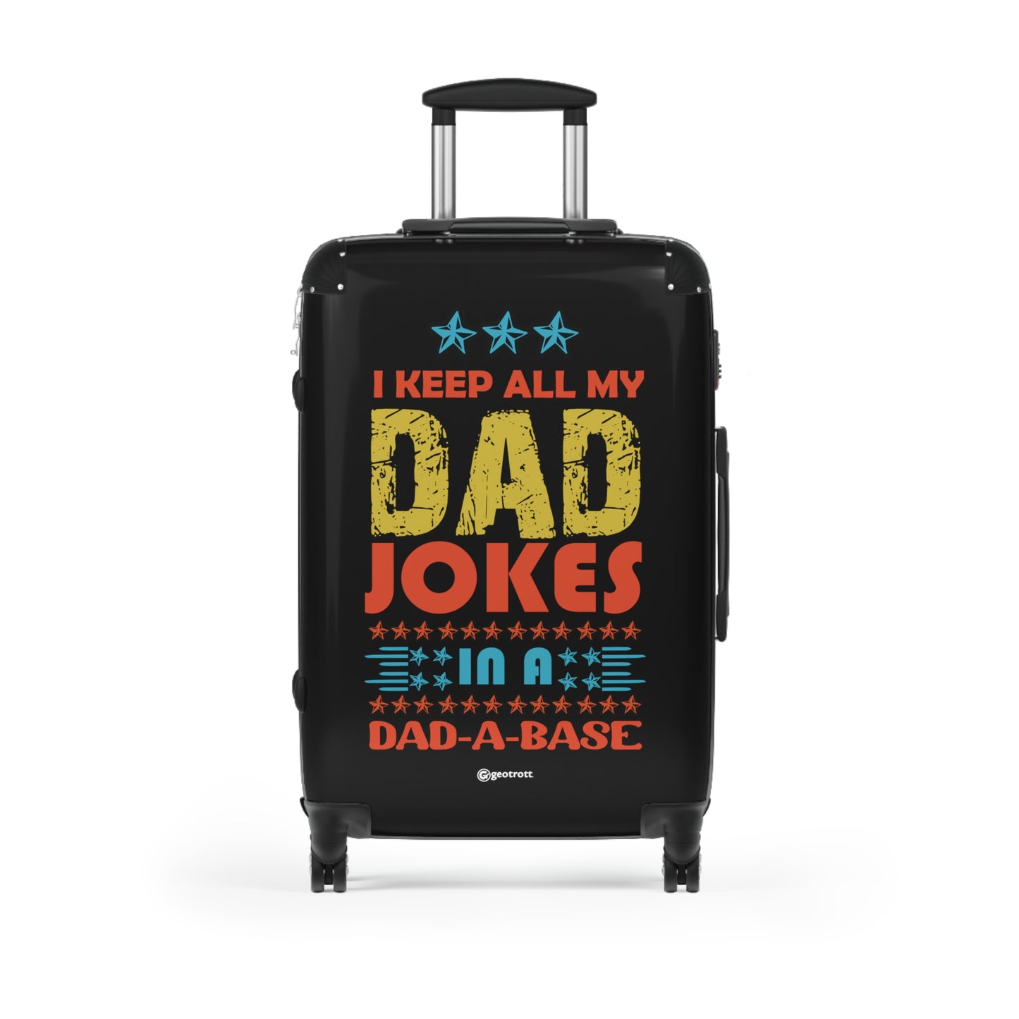 I Keep All My Dad Jokes In A Dad Base Emotive Inspirational Fathers Day Luggage Bag Rolling Suitcase Spinner