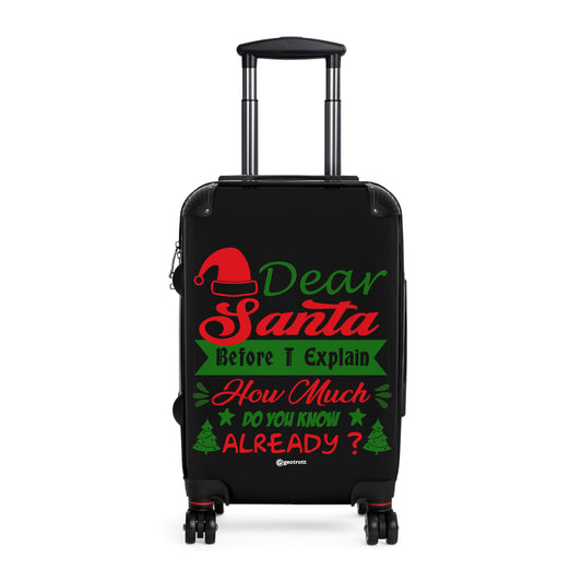 Christmas Season Dear Santa Before I Explain How much do You Know Already Luggage Bag Rolling Suitcase Travel Accessories