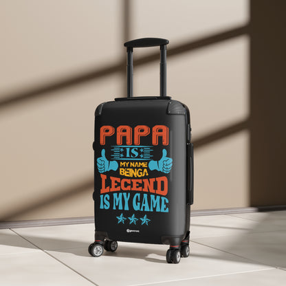 Papa is my name Legend is my Game Emotive Inspirational Fathers Day Luggage Bag Rolling Suitcase Travel Accessories