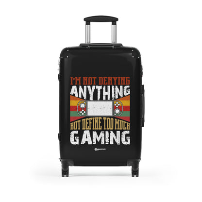 I am not Denying Anything but Define too much Gaming Gamer Gaming Suitcase-Bags-Geotrott