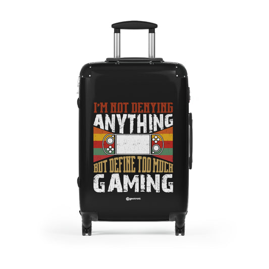 I am not Denying Anything but Define too much Gaming Gamer Gaming Suitcase-Bags-Geotrott