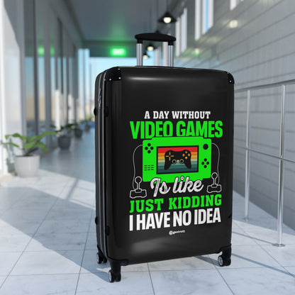 A Day without Video Games just Kidding I have no Idea Gamer Gaming Suitcase-Suitcase-Geotrott