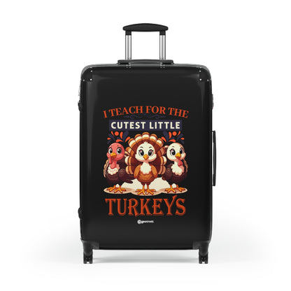 I Teach for the Cutest Little Turkeys Thanksgiving Season Luggage Bag Rolling Suitcase Travel Accessories