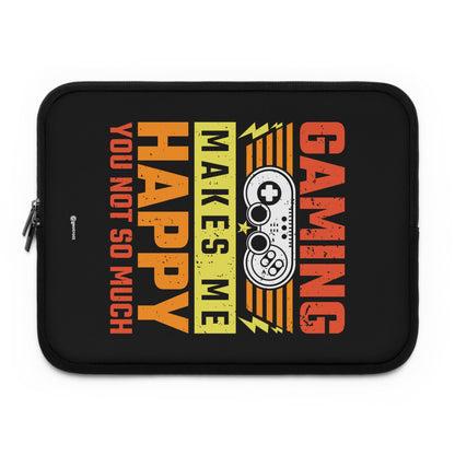 Gaming makes me Happy You not so much 2 Gamer Gaming Lightweight Smooth Neoprene Laptop Sleeve