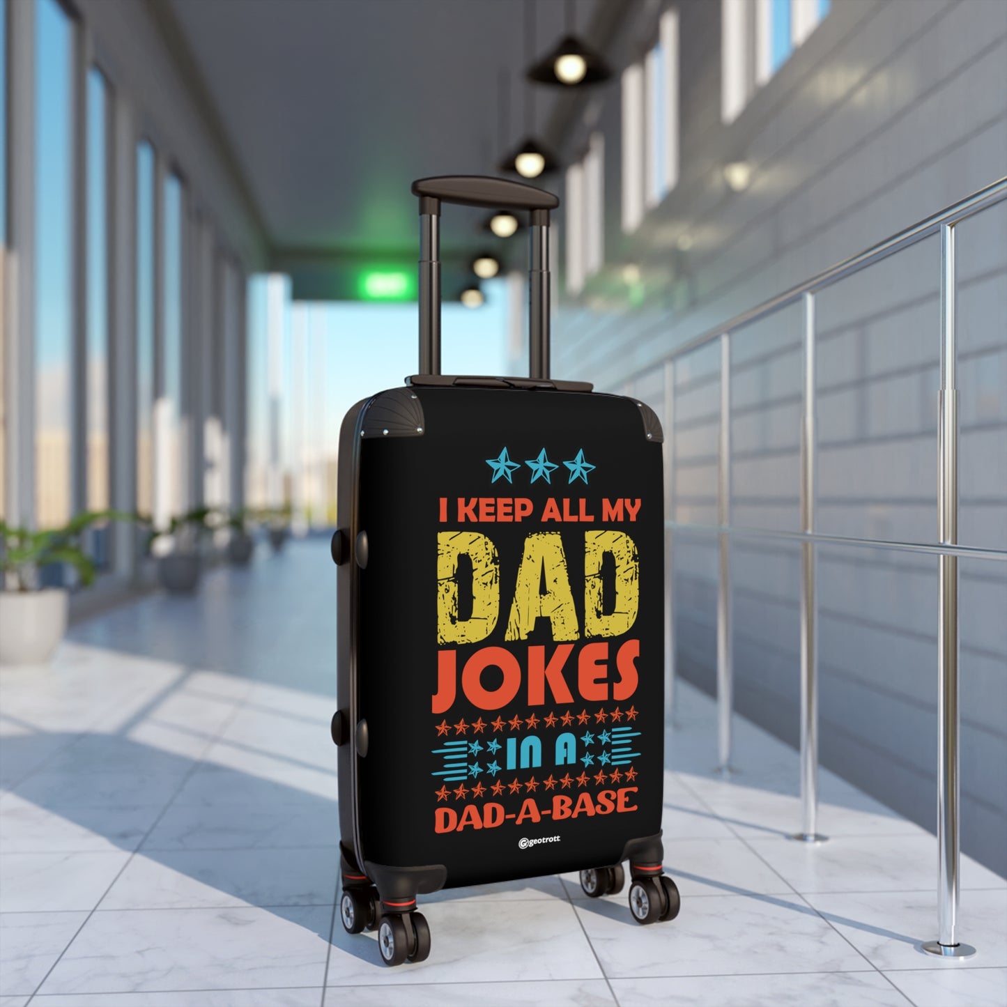 I keep all my Dad Jokes in A Dad Base Emotive Inspirational Fathers Day Luggage Bag Rolling Suitcase Travel Accessories