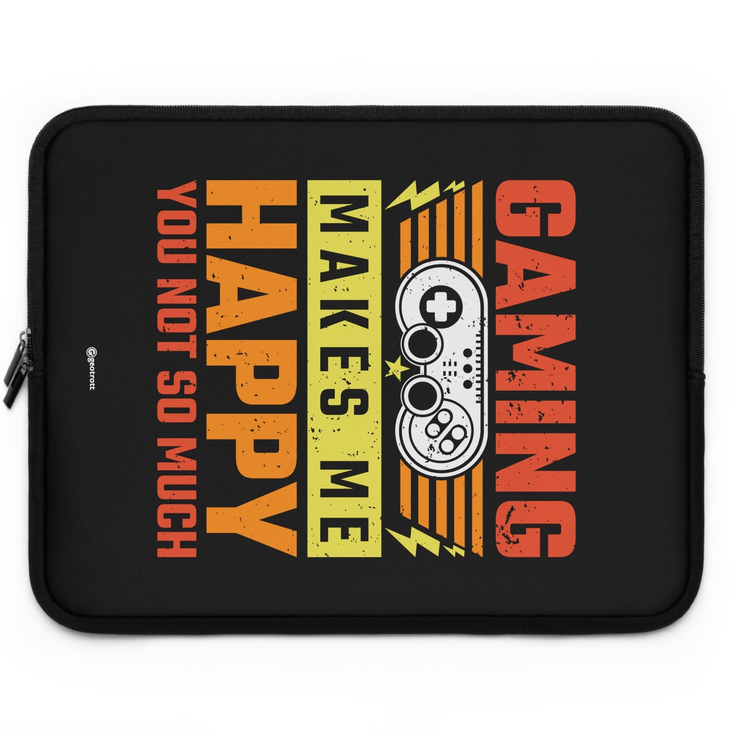 Gaming makes me Happy You not so much 2 Gamer Gaming Lightweight Smooth Neoprene Laptop Sleeve