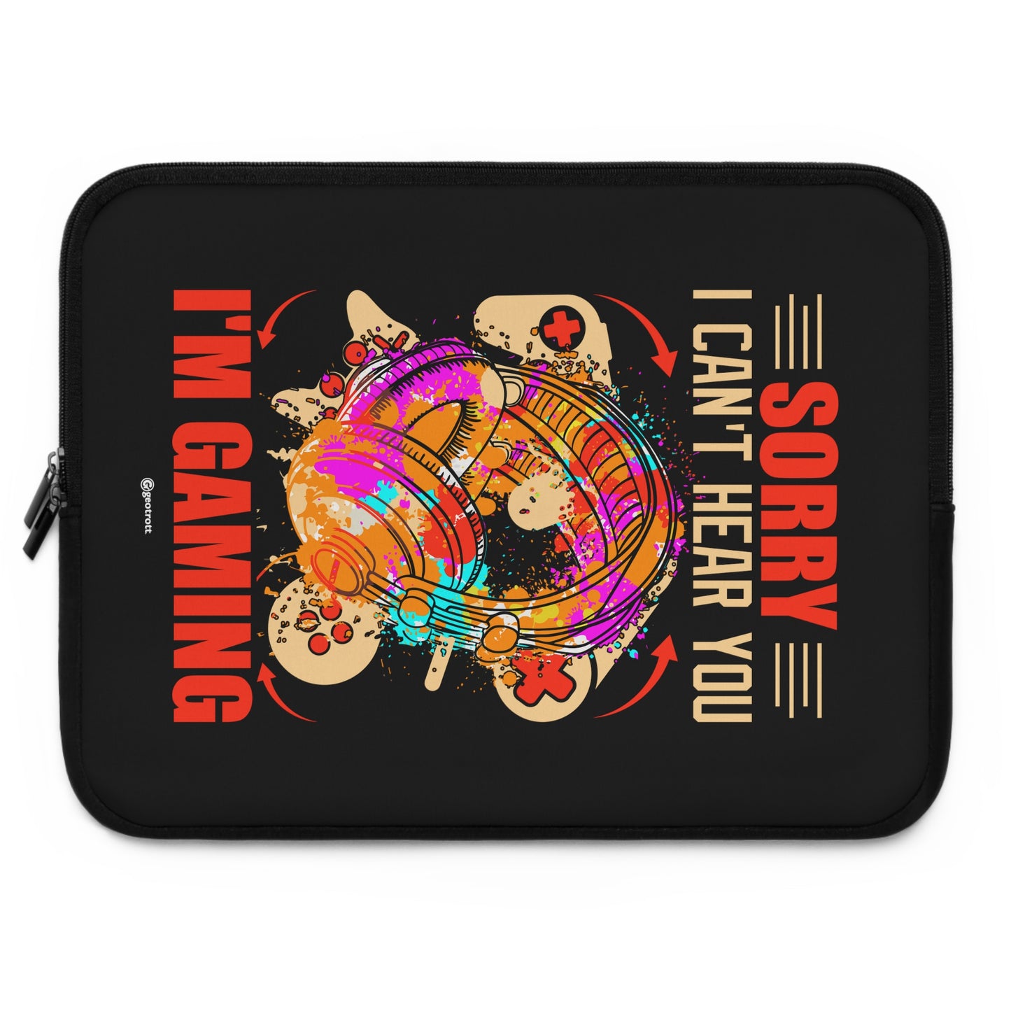 Sorry I can't Hear you I'm Gaming Gamer Gaming Lightweight Smooth Neoprene Laptop Sleeve