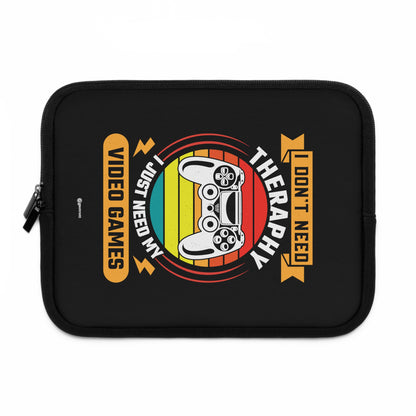 I don't need Therapy I just need my Video Games Gamer Gaming Lightweight Smooth Neoprene Laptop Sleeve