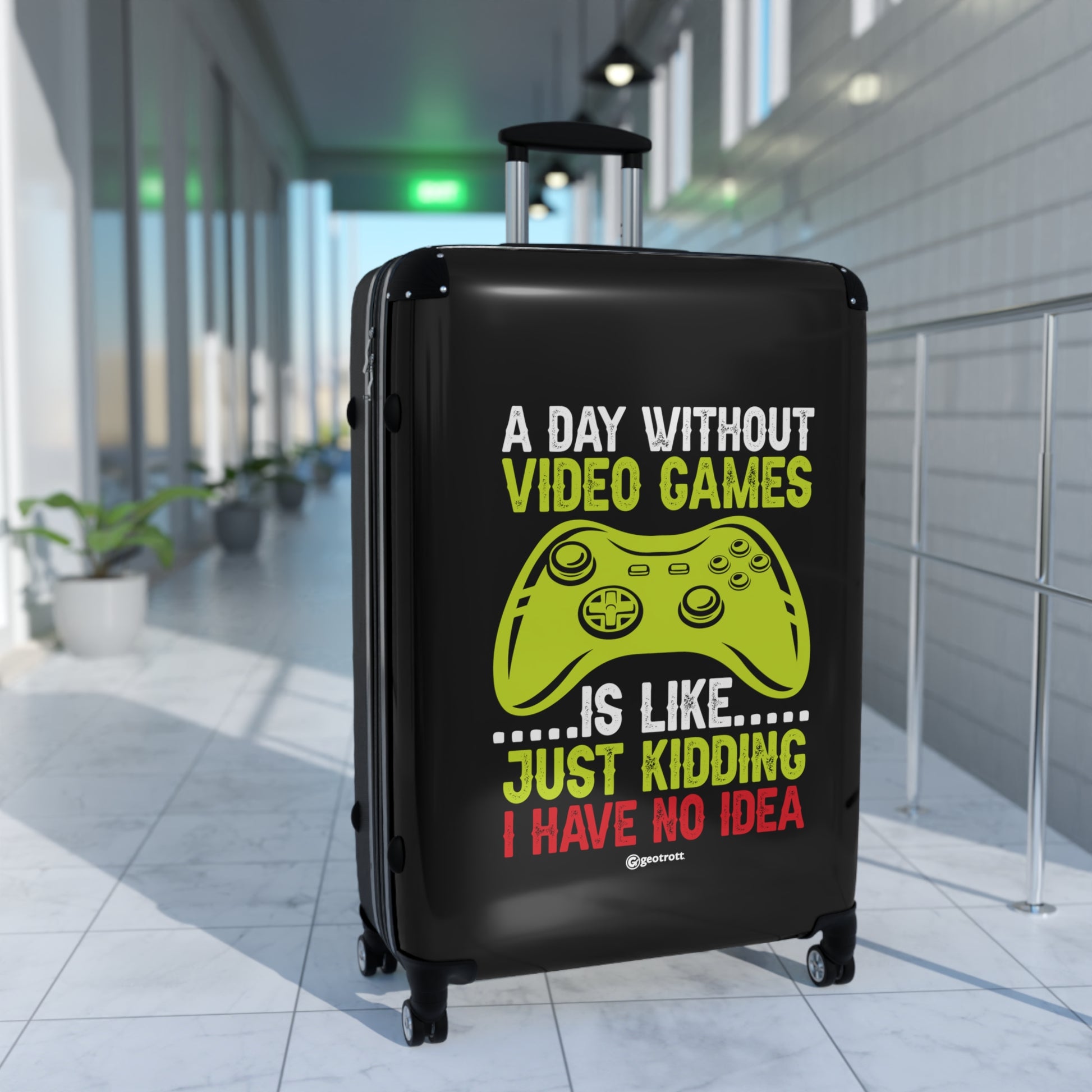 A day Without Video Games is like Just Kidding I have no Idea 2 Gamer Gaming Suitcase-Bags-Geotrott