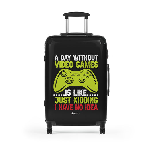 A day Without Video Games is like Just Kidding I have no Idea 2 Gamer Gaming Suitcase-Bags-Geotrott