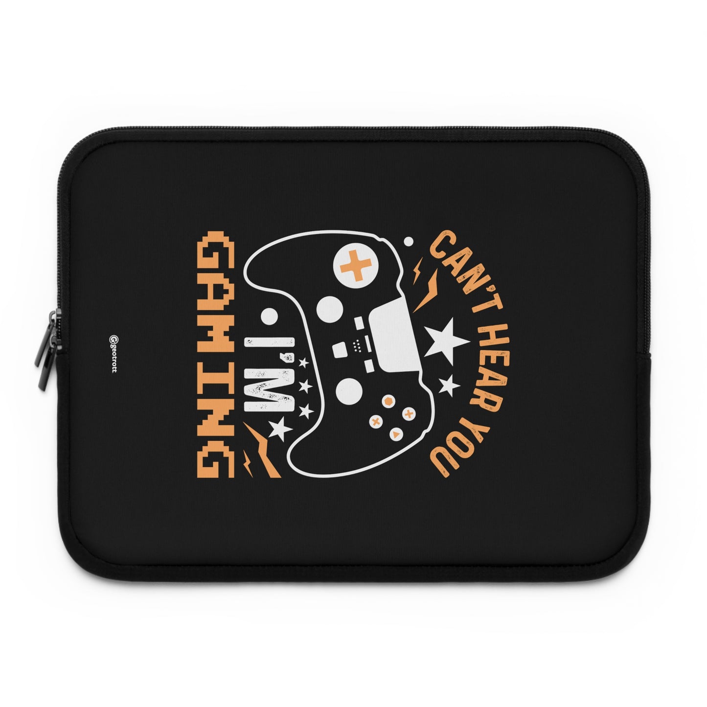 Can't hear you I'm Gaming 3 Gamer Gaming Lightweight Smooth Neoprene Laptop Sleeve