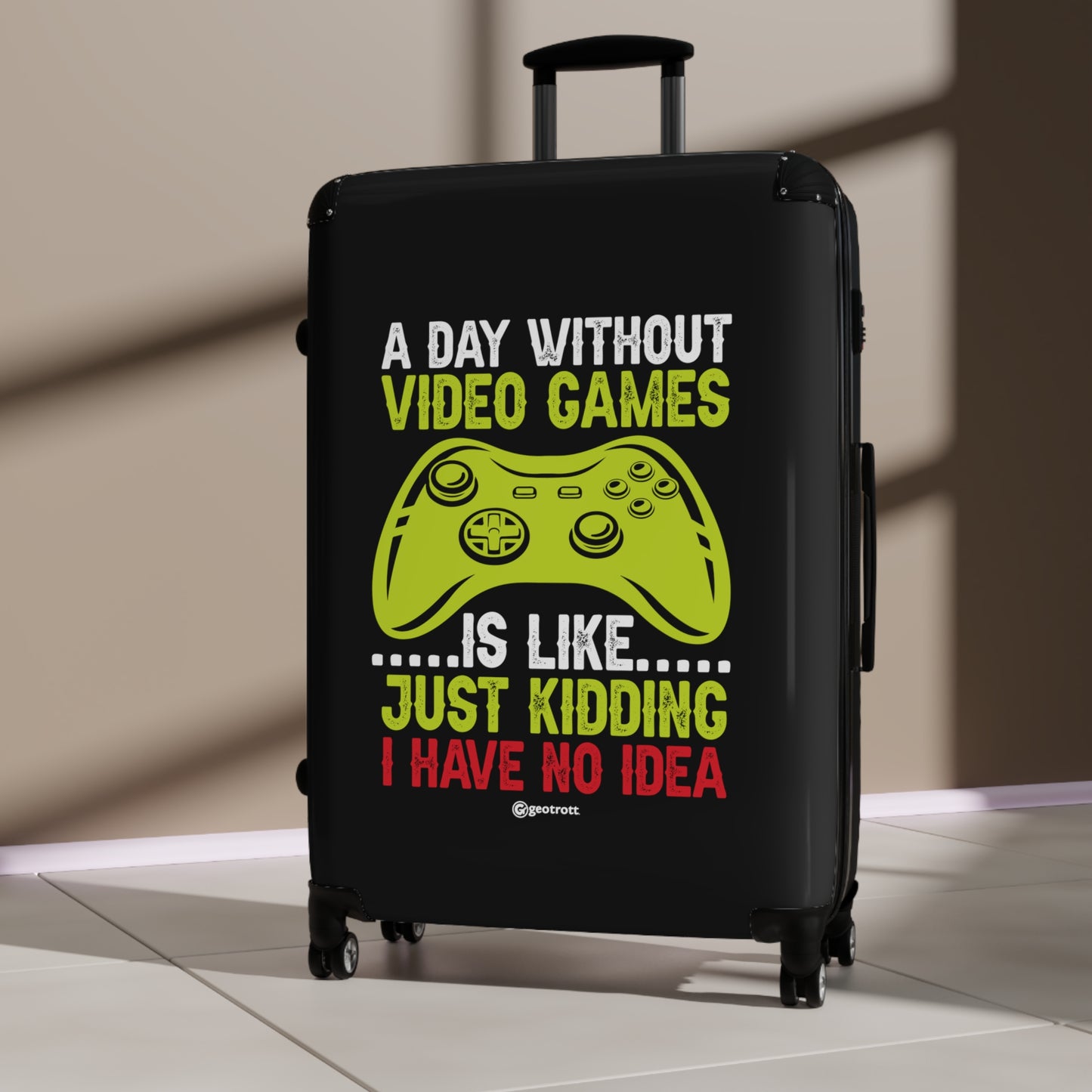 A day Without Video Games is like Just Kidding I have no Idea 2 Gamer Gaming Suitcase-Bags-Geotrott