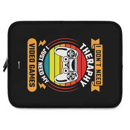 I don't need Therapy I just need my Video Games Gamer Gaming Lightweight Smooth Neoprene Laptop Sleeve