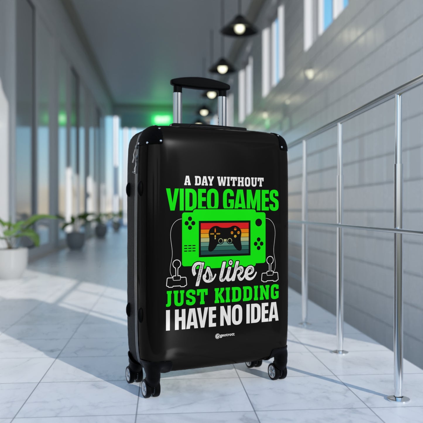 A Day without Video Games just Kidding I have no Idea Gamer Gaming Suitcase-Suitcase-Geotrott