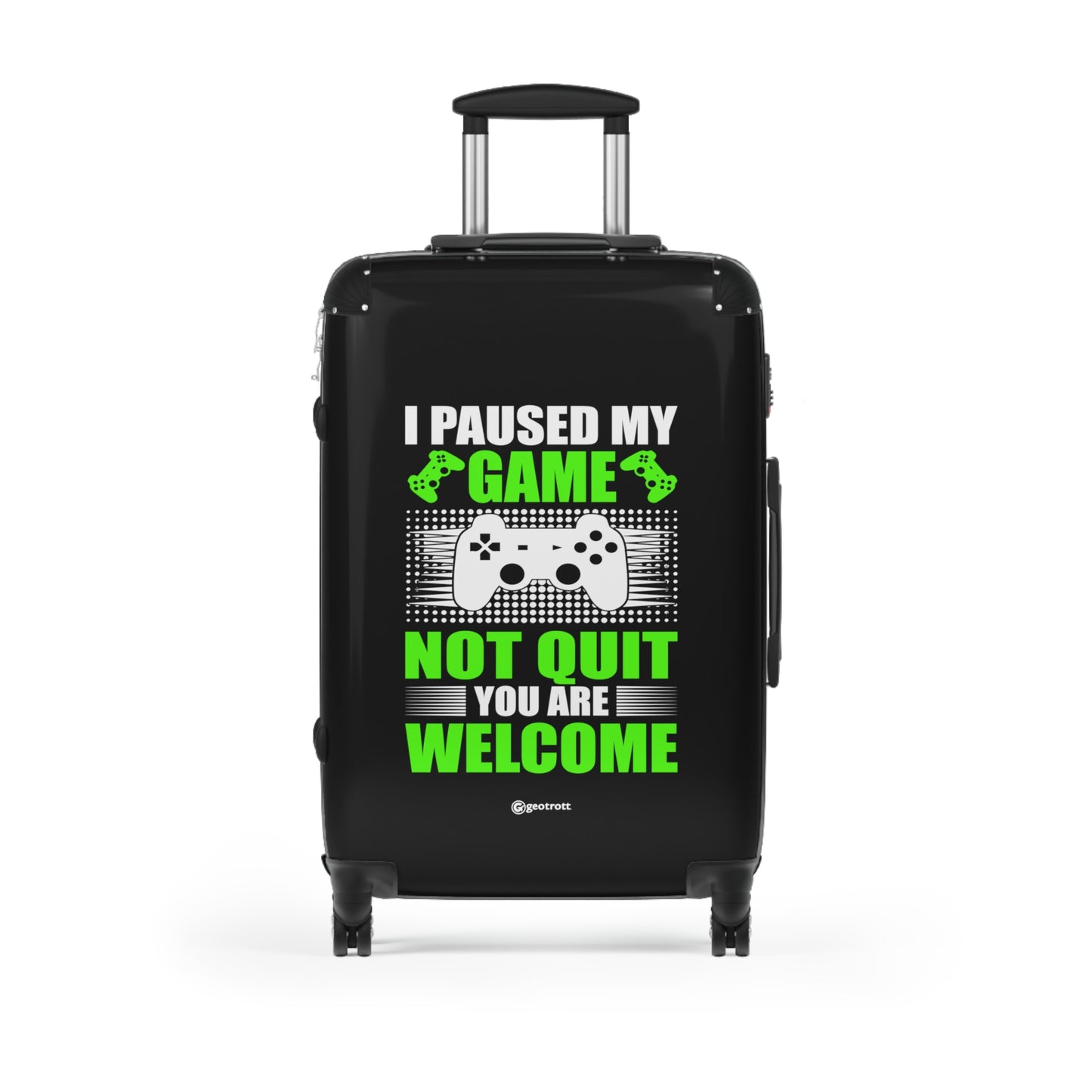 I paused my Game not Quit You are welcome Gamer Gaming Suitcase-Bags-Geotrott