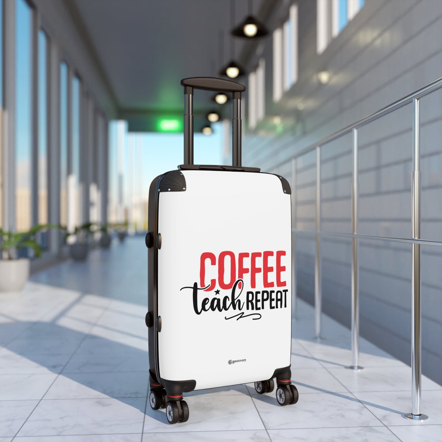 Funny Inspirational Coffee Teach Repeat Teacher Luggage Bag Rolling Suitcase Travel Accessories