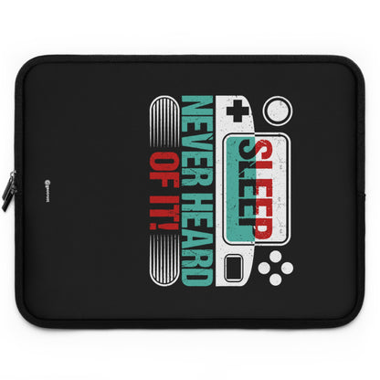 Sleep Never Heard of it Gamer Gaming Lightweight Smooth Neoprene Laptop Sleeve