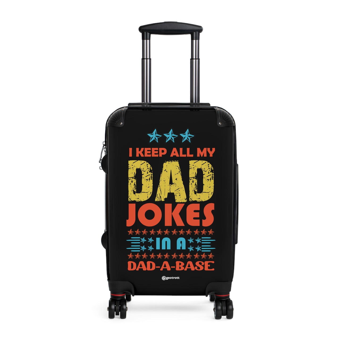 I keep all my Dad Jokes in A Dad Base Emotive Inspirational Fathers Day Luggage Bag Rolling Suitcase Travel Accessories