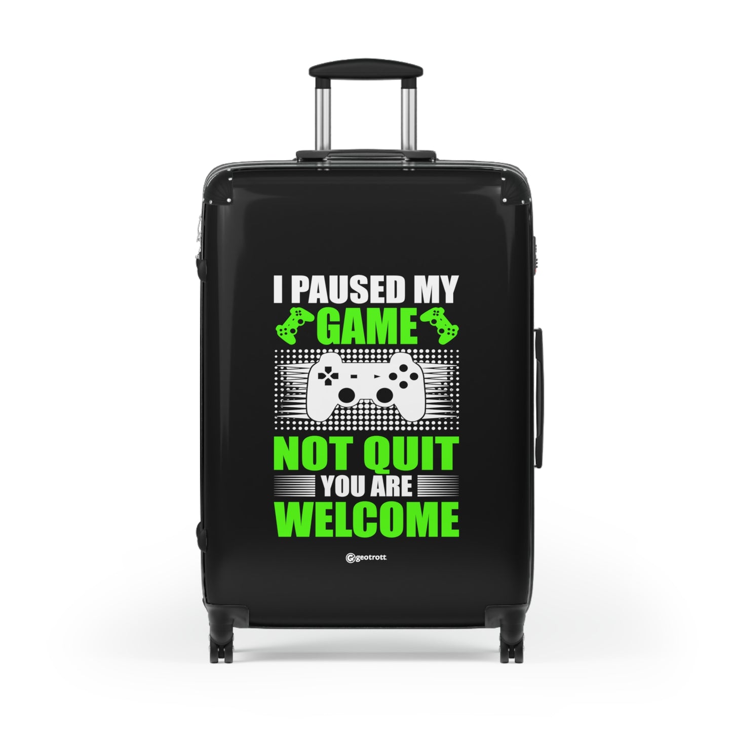 I paused my Game not Quit You are welcome Gamer Gaming Suitcase-Bags-Geotrott