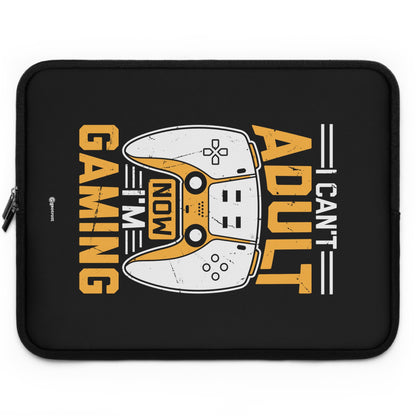 I can't Adult Now I'm Gaming Gamer Gaming Lightweight Smooth Neoprene Laptop Sleeve