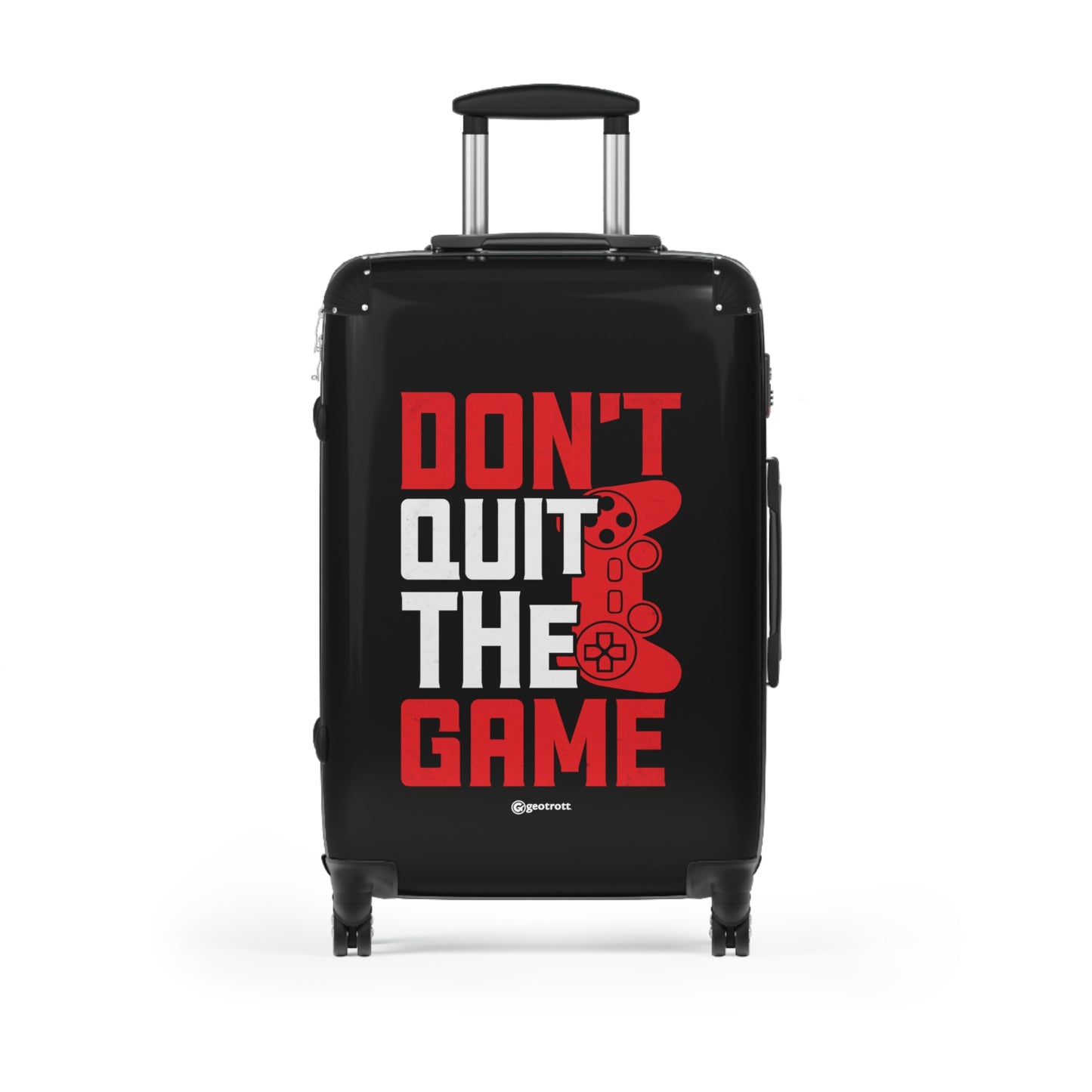 Don't Quit the Game l Gamer Gaming Suitcase-Bags-Geotrott