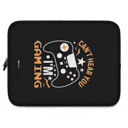 Can't hear you I'm Gaming 3 Gamer Gaming Lightweight Smooth Neoprene Laptop Sleeve