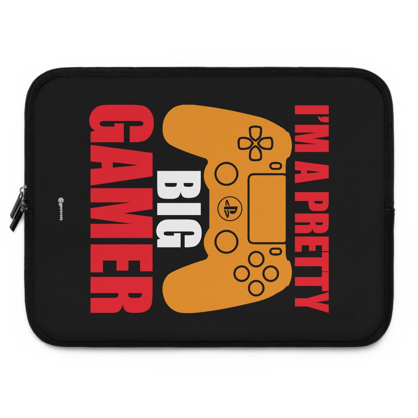 I'm a Pretty Big Gamer Gamer Gaming Neoprene Laptop Sleeve