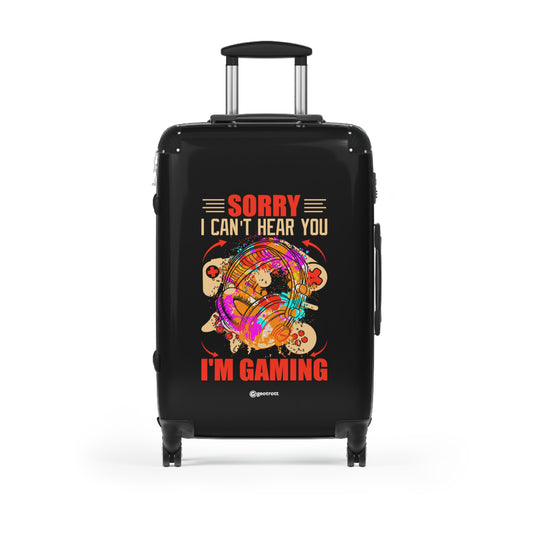 Sorry I can't hear you I am Gaming Gamer Gaming Suitcase-Suitcase-Geotrott