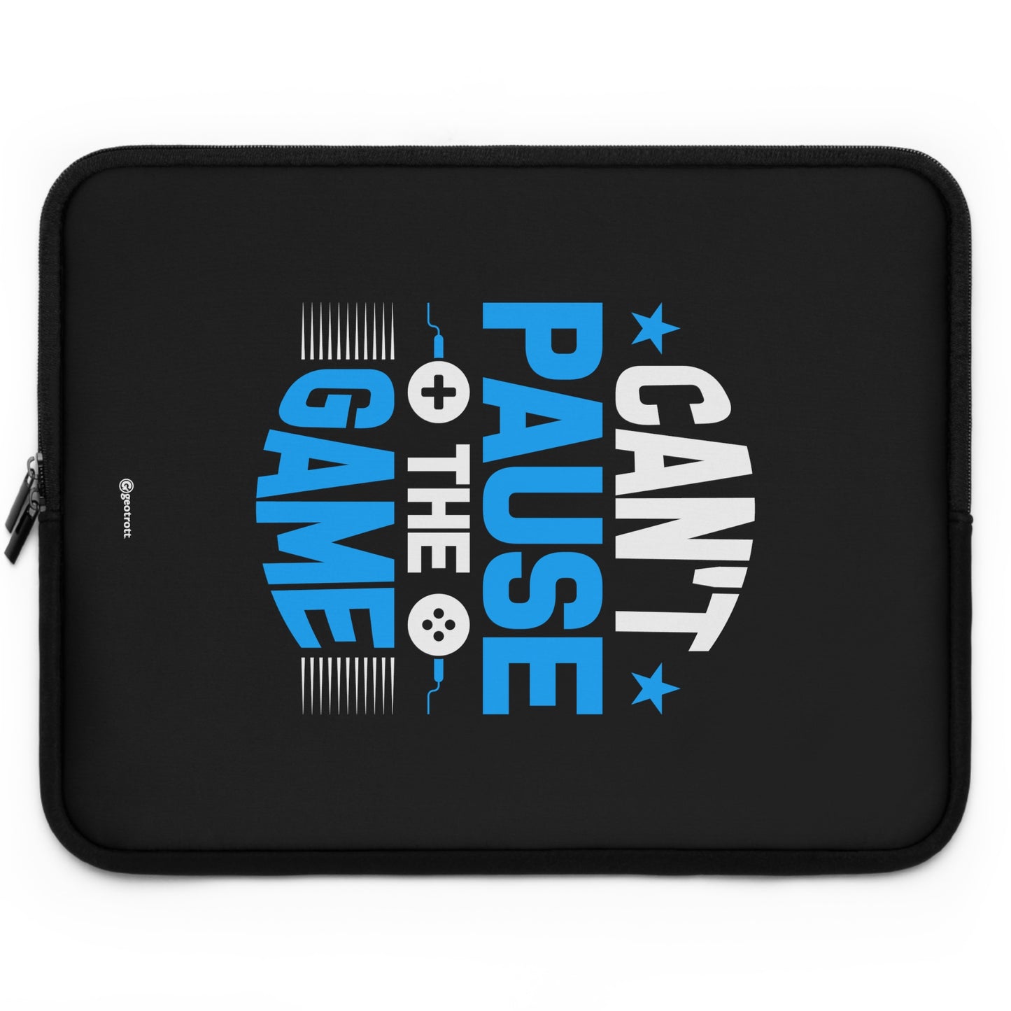 Can't Pause the Game Gamer Gaming Lightweight Smooth Neoprene Laptop Sleeve