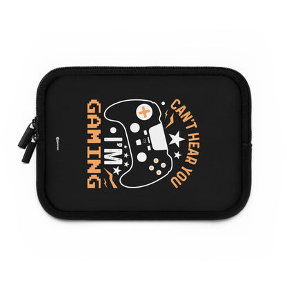 Can't hear you I'm Gaming 3 Gamer Gaming Lightweight Smooth Neoprene Laptop Sleeve