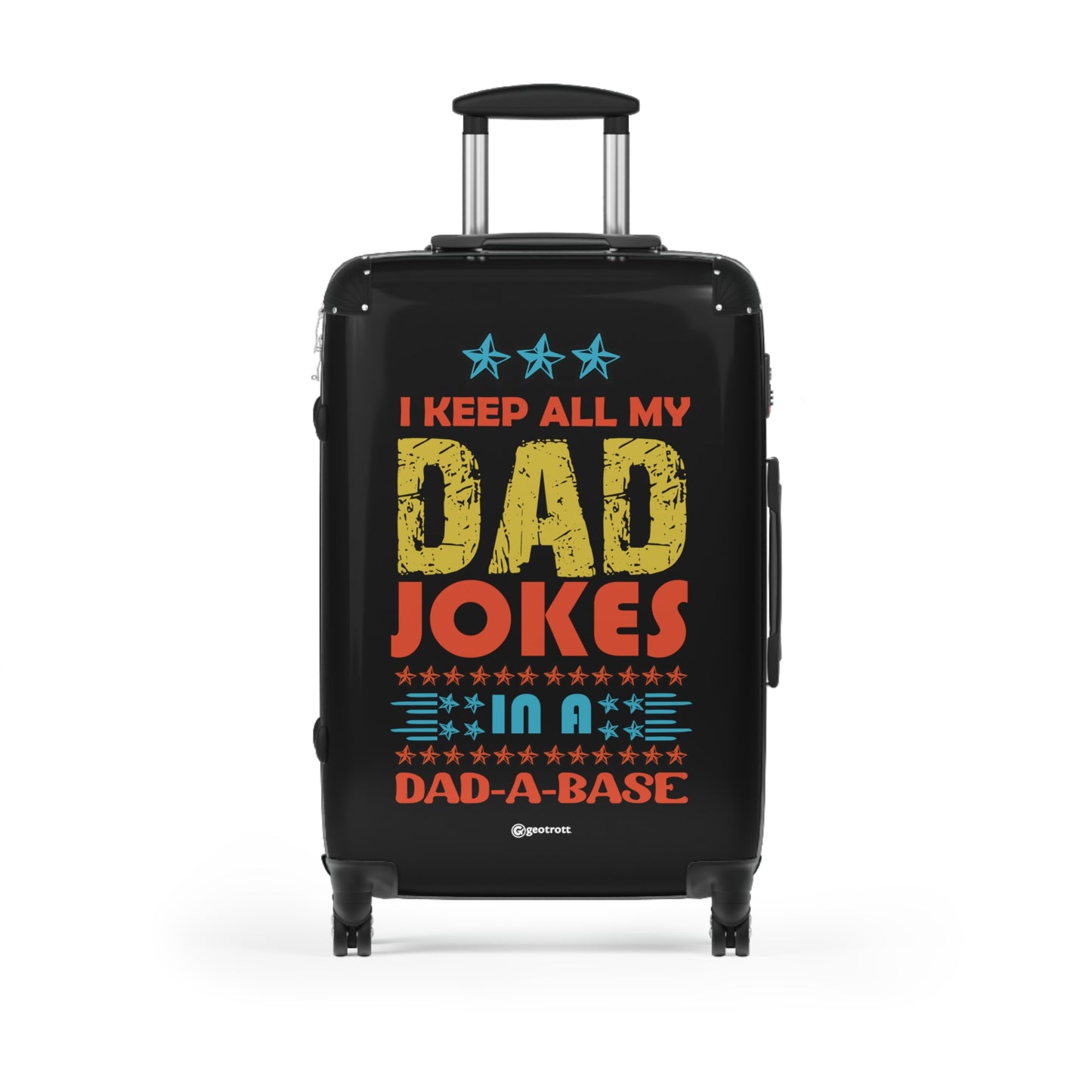 I keep all my Dad Jokes in A Dad Base Emotive Inspirational Fathers Day Luggage Bag Rolling Suitcase Travel Accessories