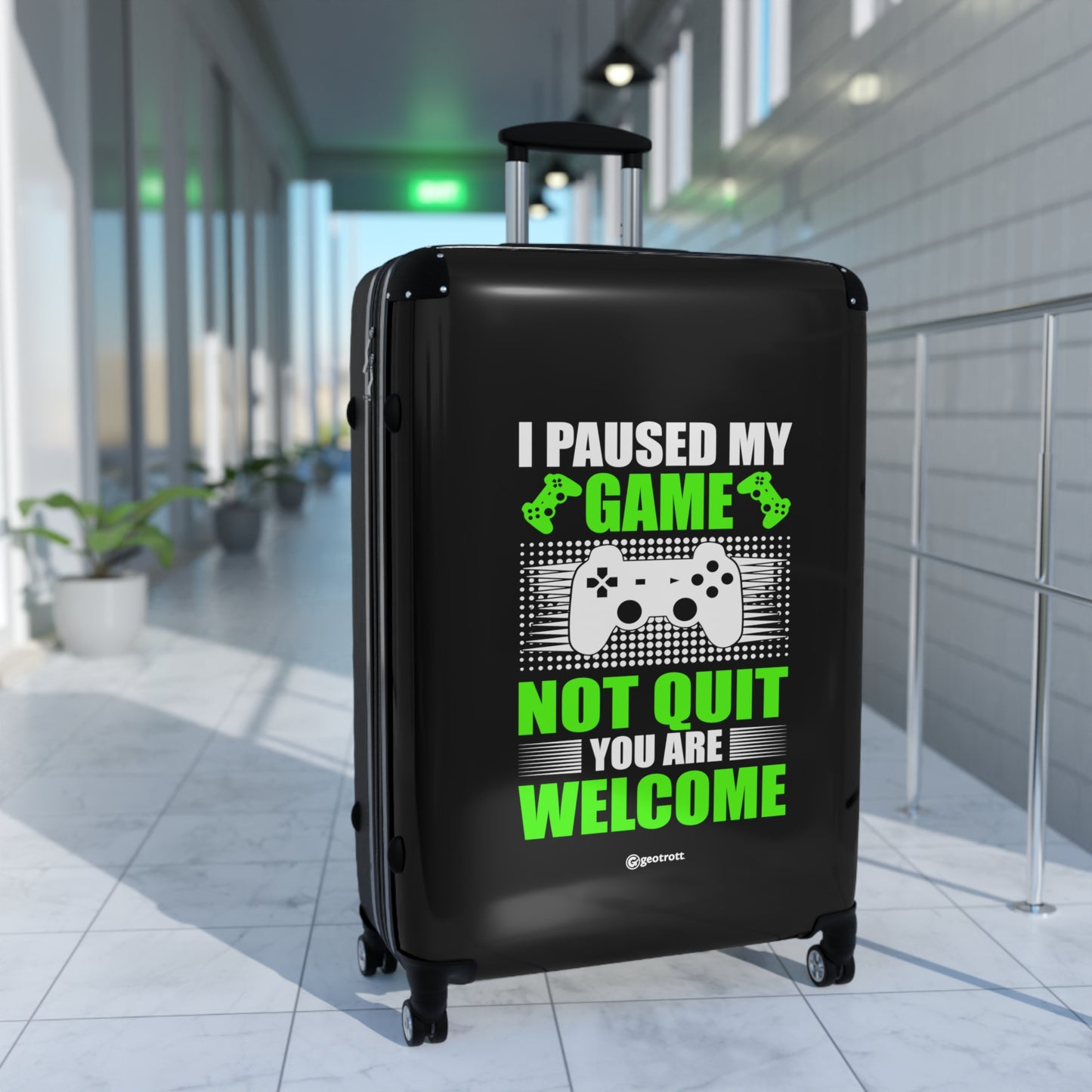 I paused my Game not Quit You are welcome Gamer Gaming Suitcase-Bags-Geotrott