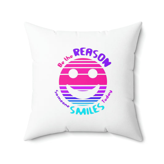 BeThe Reason Someone Smilles Today Motivational White Spun Polyester Square Pillow-Home Decor-Geotrott